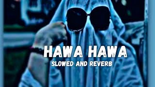 Hawa Hawa - Slowed and Reverb \ Hasan Jahangir \ Lofi Songs \ Ayush Lofi