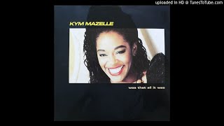 Kym Mazelle - Was That All It Was (@ UR Service Version)