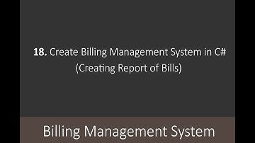 18. Create Billing Management System in C# (Creating Report of Bills)