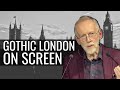 Gothic London: Recreating the Ancient City on Screen