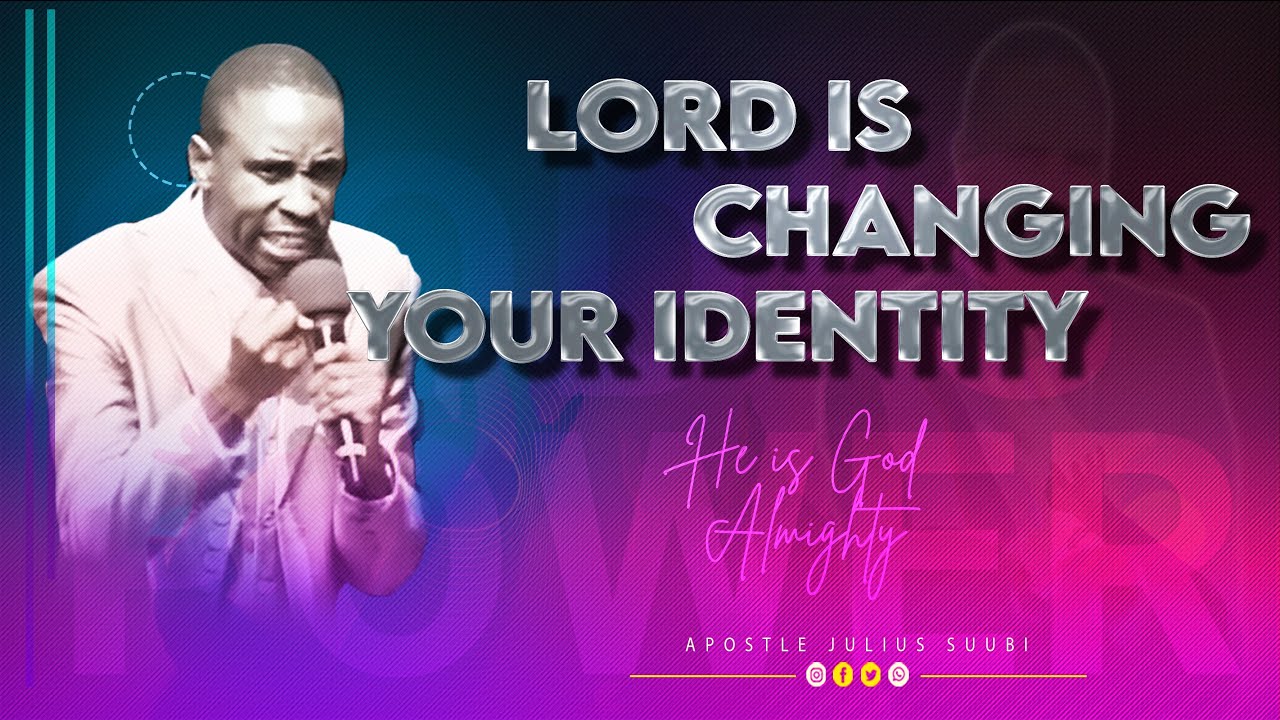 THE LORD IS ABOUT TO CHANGE YOUR IDENTITY