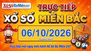 Trực tiếp XSMB Hôm Nay 06/10 - Quảng Ninh - KQXS Ba Miền 247