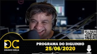 Programa do Diguinho - 25/06/2020