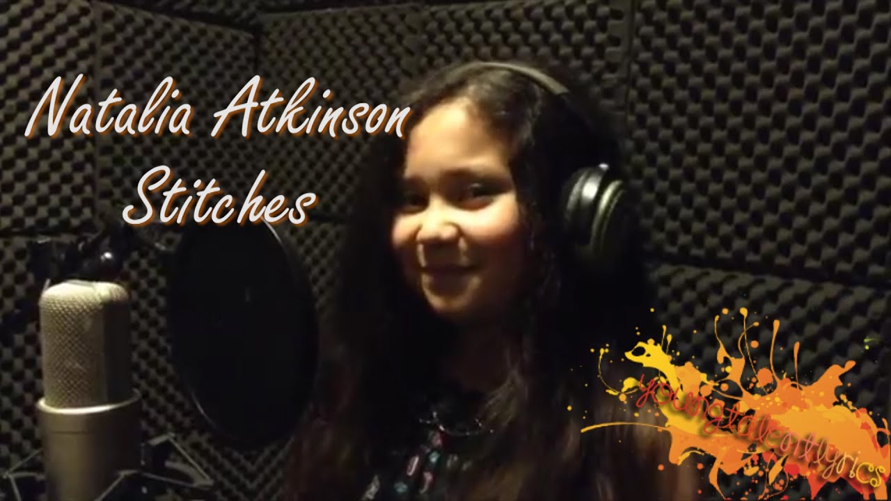 Natalia Atkinson ♥ Stitches (Lyrics)