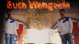 walaloo ajaa'iba: Guca Wangeela W/G/W/M