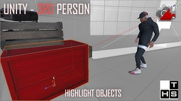 UNITY - 3RD PERSON PLAYER - REMEDY CONTROL SYSTEM - OBJECT HIGHLIGHT