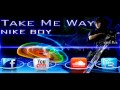 Nike Boy - Take Me Way (Original Mix)