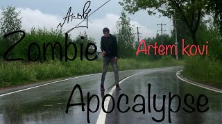 Zombie apocalypse - Artem kovi. Премьера клипа