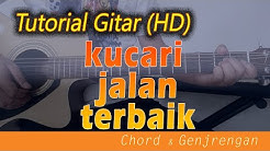 [Chord Gitar] KUCARI JALAN TERBAIK - Belajar Tembang Kenangan  - Durasi: 2:37. 