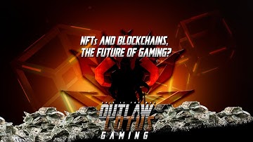 NFTs the Future of Gaming?
