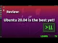 Ubuntu 20.04 LTS is the best release yet! (Full Review)