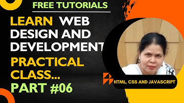 Learn Web Design and Development.  Full Course (A- Z) Practical Class . Part #06