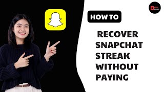 How to Recover Snapchat Streak without Paying