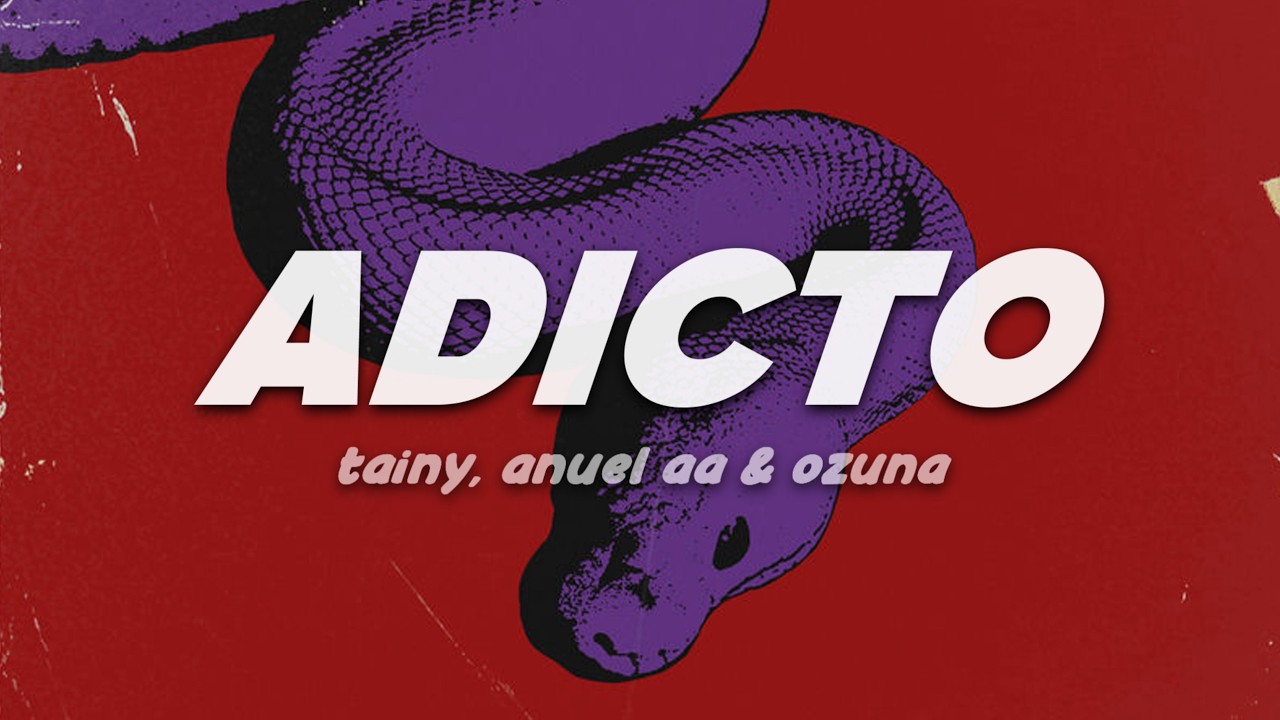 Tainy, Anuel AA, Ozuna - Adicto | Letra