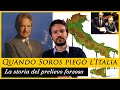 Il GIORNO che SOROS piegò l'ITALIA - La storia del PRELIEVO FORZOSO