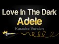 Adele Love In The Dark Karaoke Version 