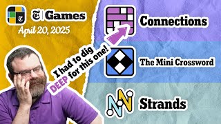 NYT Connections, Mini Crossword, and Strands | April 20, 2025