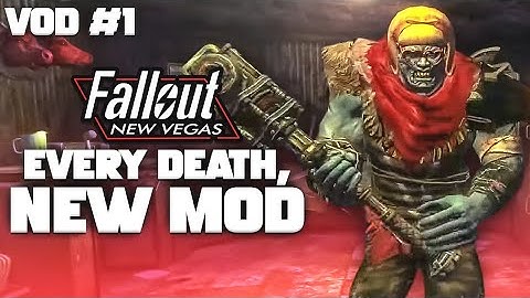 New Vegas But Every Time I Die, I Install A New Mod - VOD 1