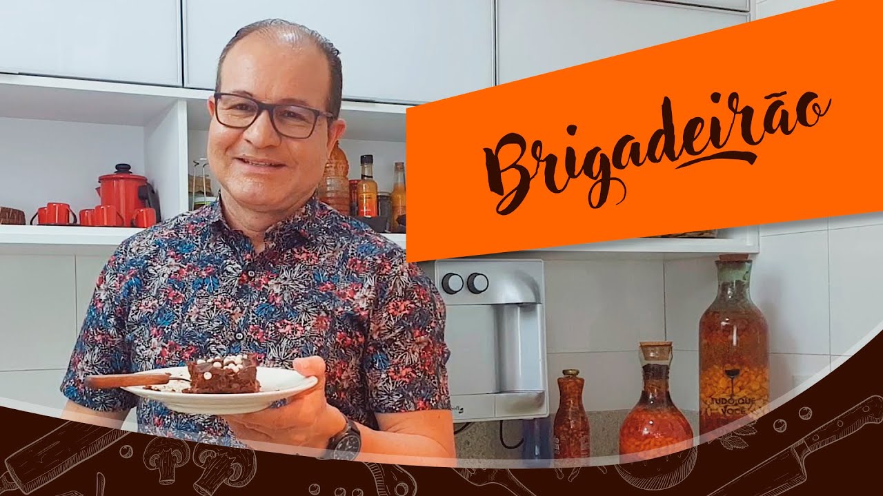 Brigadeirão | Na Cozinha com Oloares Ferreira
