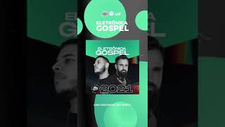 ♫ MÚSICA ELETRÔNICA GOSPEL 2021 | PLAYLIST ATUALIZADA!