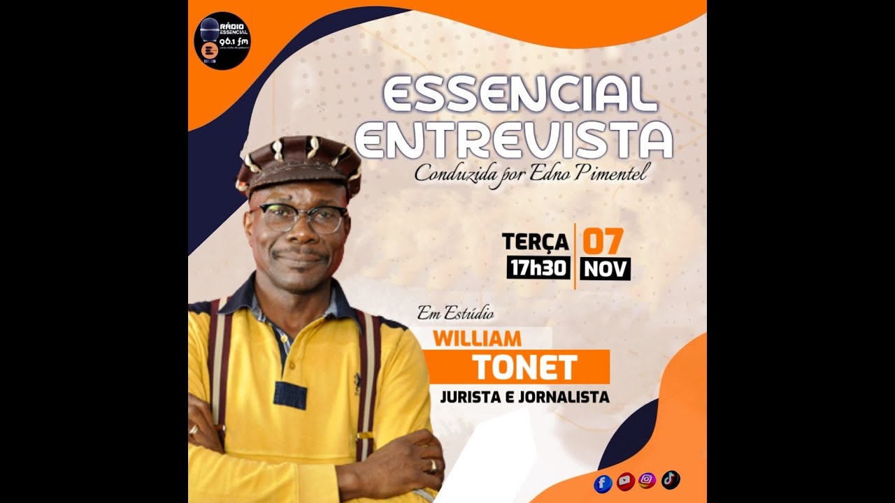 ESSENCIAL ENTREVISTA COM | WILLIAM TONET, JURISTA E JORNALISTA 07.11.2023