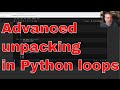 Advanced unpacking in python for loops