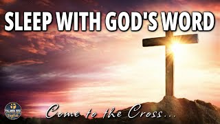 Sleep with God's Word | Bible reading | Come to the Cross