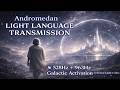 Andromedan Light Language Transmission 🌌 528Hz + 963Hz Galactic Activation | Celestial Light Codes