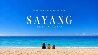 Download lagu Sheila Majid - SAYANG (Movie 'SAYANG SAYANG' Theme Song)