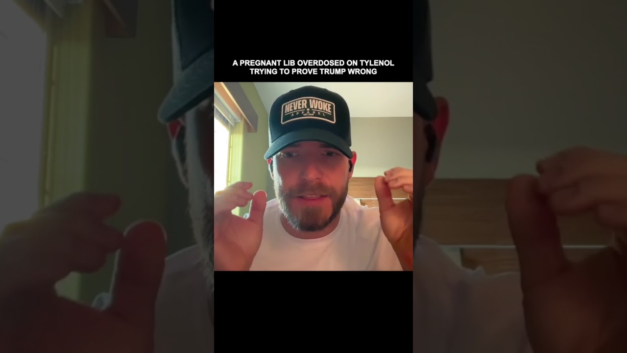 A PREGNANT LIBERAL is going to die after overdosing on Tylenol because Trump said not to use it…