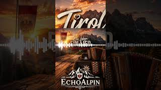 Tirol im Herzen #EchoAlpin #TirolImHerzen #Alpenrock #Tirol #Discofox #Heimatgefühl