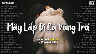 Mây Lấp Đi Cả Vùng Trời Chói Nắng... Hoa Nở Bên Đường (VUX Lofi) - Hay Lâu Lâu Em Quên Gọi Nhầm Tên