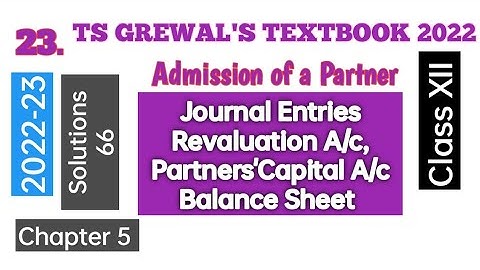 23. Admission of a Partner | TS Grewal