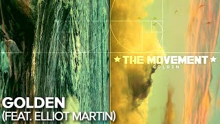 The Movement - Golden (feat. Elliot Martin)(Official Audio) chords