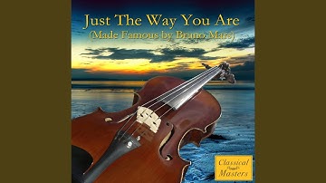 Just The Way You Are (Made Famous by Bruno Mars) (Symphonic Version)