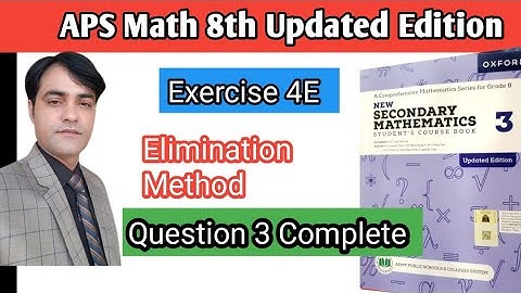 Exercise 4E II Q # 3 Complete IISubstitutio vs EliminationII APS Math 8 II New Secondary Math Book 3