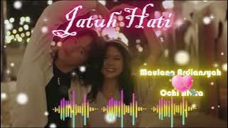 Download lagu JATUH HATI ⁉️ OCHI ALVIRA 💔  MAULANA ARDIANSYAH