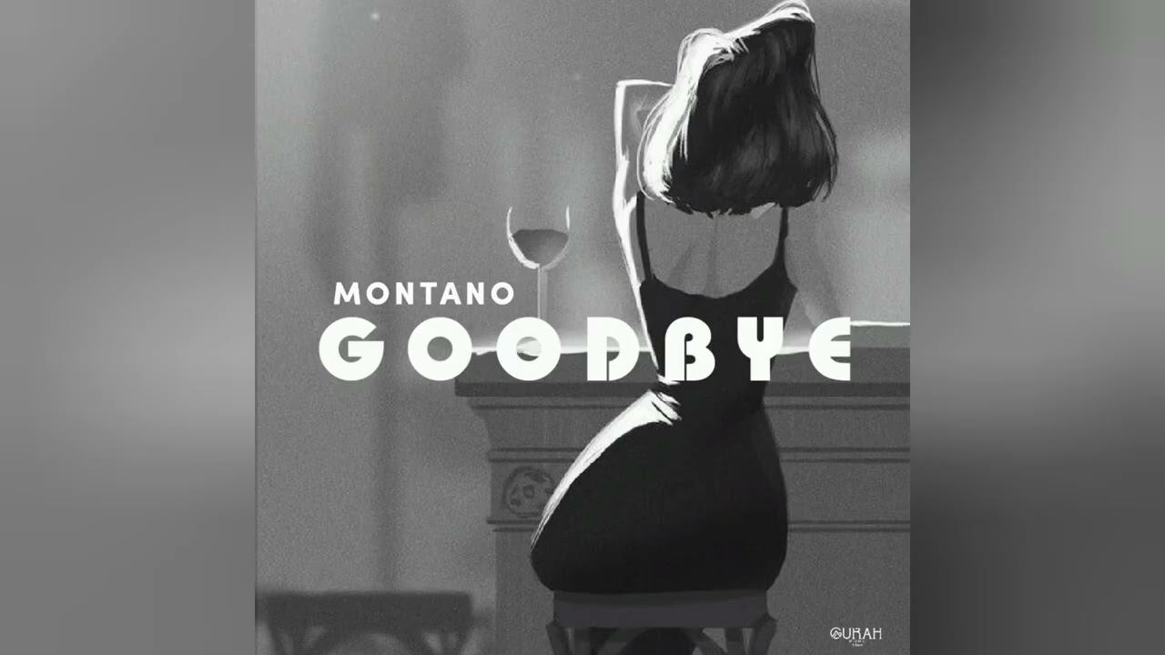 MONTANO - Goodbye auf YouTube ansehen MONTANO - Goodbye auf YouTube ansehen