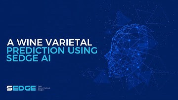 SEDGE | A Wine Varietal Prediction using SEDGE AI