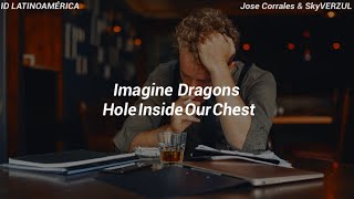 Watch Imagine Dragons Hole Inside Our Chests video