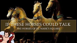 The Horses of St. Mark's Square Explained