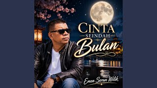 CINTA SEINDAH BULAN