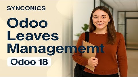 Manage Employee Leaves Effortlessly -! Odoo 18 | Time Off Management Made Simple! | #Synconics [ERP]