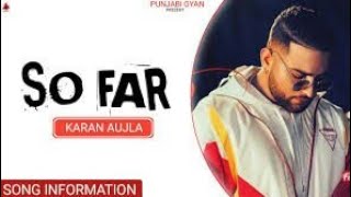 So far (official video) Karan aujla new song punjabi leaked song out now