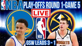 GAME 5 LIVE: GOLDEN STATE WARRIORS vs DENVER NUGGETS | NBA PLAYOFFS ROUND 1 | PLAY BY PLAY