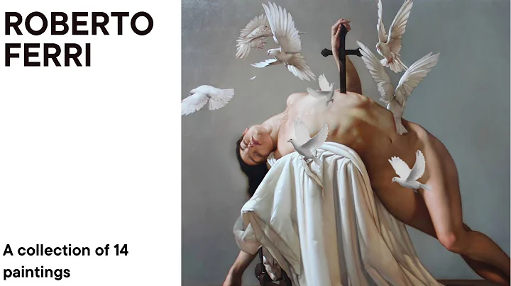 Roberto Ferri: A collection of 14 paintings (HD)
