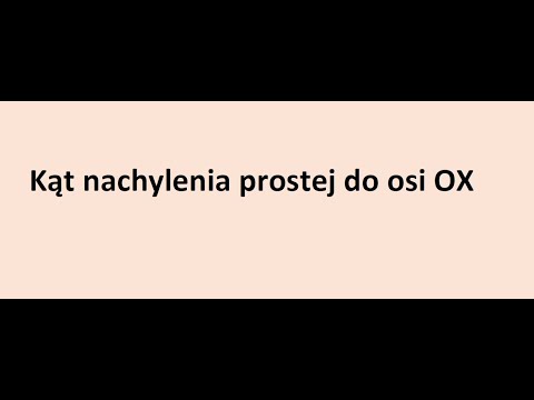 Kąt nachylenia prostej do osi OX (film 1)