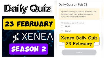 Xenea Wallet Daily Quiz 23 Feb | Xenea Wallet Quiz Answers Today 23 February | Xenea Wallet Season 2