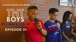 TNT Boys: JourneyToTheWorldStage Full Episode 1 (with English Subtitle) | iWant Original Docu Series