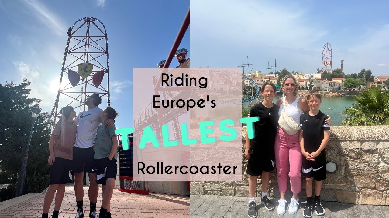 PORTAVENTURA WORLD VLOG - RIDING EUROPE'S TALLEST ROLLERCOASTER 😱 Kerry Whelpdale AD